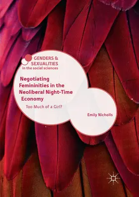 Nicholls |  Negotiating Femininities in the Neoliberal Night-Time Economy | Buch |  Sack Fachmedien