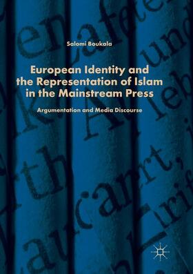 Boukala |  European Identity and the Representation of Islam in the Mainstream Press | Buch |  Sack Fachmedien