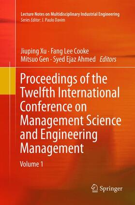 Xu / Ahmed / Cooke |  Proceedings of the Twelfth International Conference on Management Science and Engineering Management | Buch |  Sack Fachmedien