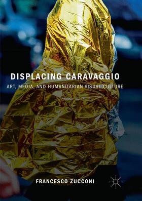 Zucconi |  Displacing Caravaggio | Buch |  Sack Fachmedien