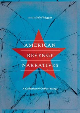 Wiggins |  American Revenge Narratives | Buch |  Sack Fachmedien