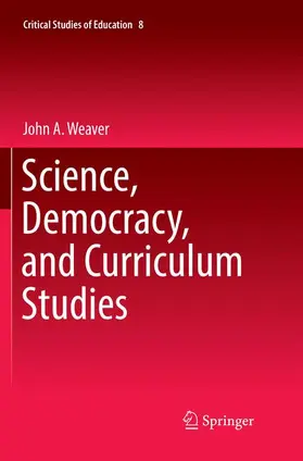 Weaver |  Science, Democracy, and Curriculum Studies | Buch |  Sack Fachmedien