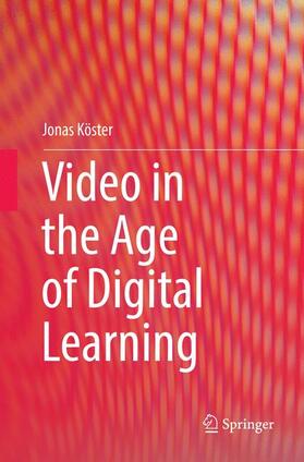Köster |  Video in the Age of Digital Learning | Buch |  Sack Fachmedien