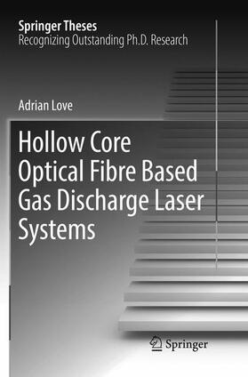 Love |  Hollow Core Optical Fibre Based Gas Discharge Laser Systems | Buch |  Sack Fachmedien