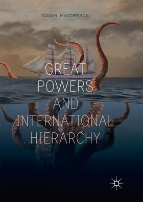 McCormack |  Great Powers and International Hierarchy | Buch |  Sack Fachmedien