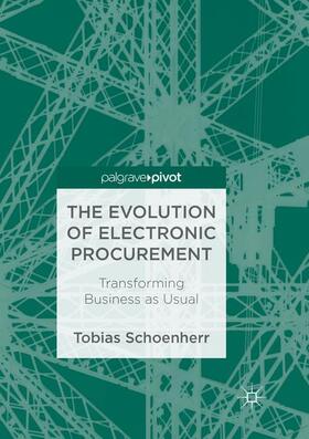 Schoenherr |  The Evolution of Electronic Procurement | Buch |  Sack Fachmedien