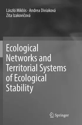 Miklós / Izakovicová / Diviaková |  Ecological Networks and Territorial Systems of Ecological Stability | Buch |  Sack Fachmedien