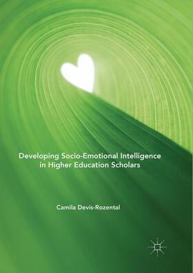 Devis-Rozental |  Developing Socio-Emotional Intelligence in Higher Education Scholars | Buch |  Sack Fachmedien