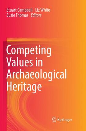 Campbell / Thomas / White |  Competing Values in Archaeological Heritage | Buch |  Sack Fachmedien