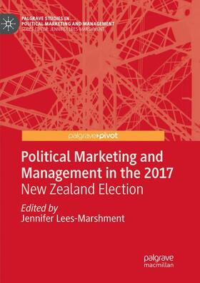 Lees-Marshment |  Political Marketing and Management in the 2017 New Zealand Election | Buch |  Sack Fachmedien