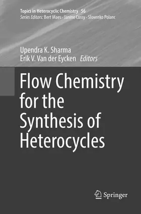 Van der Eycken / Sharma |  Flow Chemistry for the Synthesis of Heterocycles | Buch |  Sack Fachmedien