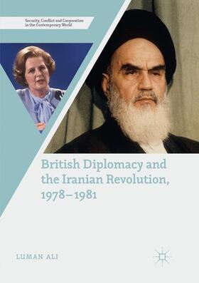 Ali |  British Diplomacy and the Iranian Revolution, 1978-1981 | Buch |  Sack Fachmedien