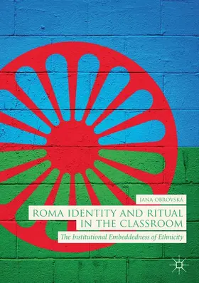 Obrovská |  Roma Identity and Ritual in the Classroom | Buch |  Sack Fachmedien