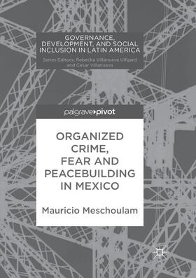 Meschoulam |  Organized Crime, Fear and Peacebuilding in Mexico | Buch |  Sack Fachmedien