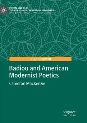 MacKenzie |  Badiou and American Modernist Poetics | Buch |  Sack Fachmedien