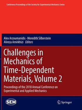 Arzoumanidis / Amirkhizi / Silberstein |  Challenges in Mechanics of Time-Dependent Materials, Volume 2 | Buch |  Sack Fachmedien