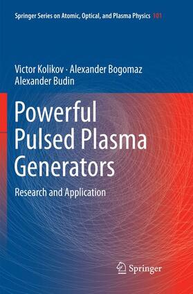 Kolikov / Budin / Bogomaz |  Powerful Pulsed Plasma Generators | Buch |  Sack Fachmedien