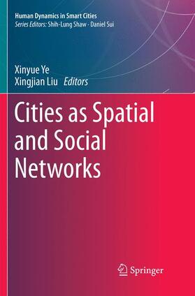 Liu / Ye |  Cities as Spatial and Social Networks | Buch |  Sack Fachmedien