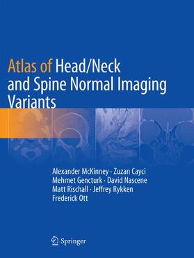 McKinney / Cayci / Gencturk |  Atlas of Head/Neck and Spine Normal Imaging Variants | Buch |  Sack Fachmedien