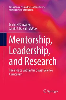 Halsall / Snowden |  Mentorship, Leadership, and Research | Buch |  Sack Fachmedien