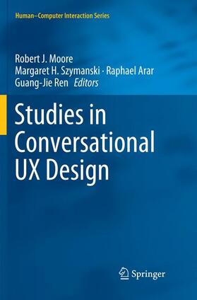 Moore / Ren / Szymanski |  Studies in Conversational UX Design | Buch |  Sack Fachmedien