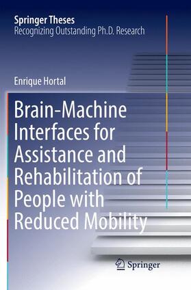 Hortal |  Brain-Machine Interfaces for Assistance and Rehabilitation of People with Reduced Mobility | Buch |  Sack Fachmedien