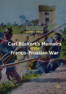 Kelly |  Carl Rückert's Memoirs of the Franco-Prussian War | Buch |  Sack Fachmedien