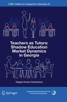 Kobakhidze |  Teachers as Tutors: Shadow Education Market Dynamics in Georgia | Buch |  Sack Fachmedien