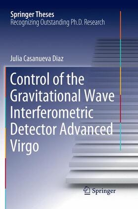 Casanueva Diaz |  Control of the Gravitational Wave Interferometric Detector Advanced Virgo | Buch |  Sack Fachmedien