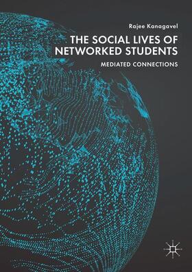 Kanagavel |  The Social Lives of Networked Students | Buch |  Sack Fachmedien