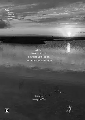 Yeh |  Asian Indigenous Psychologies in the Global Context | Buch |  Sack Fachmedien