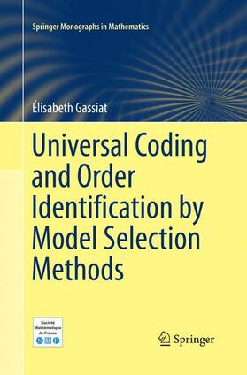 Gassiat |  Universal Coding and Order Identification by Model Selection Methods | Buch |  Sack Fachmedien