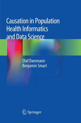 Smart / Dammann |  Causation in Population Health Informatics and Data Science | Buch |  Sack Fachmedien