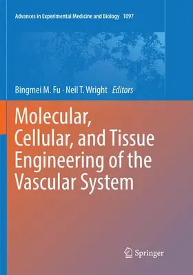 Wright / Fu |  Molecular, Cellular, and Tissue Engineering of the Vascular System | Buch |  Sack Fachmedien