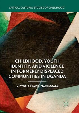 Namuggala |  Childhood, Youth Identity, and Violence in Formerly Displaced Communities in Uganda | Buch |  Sack Fachmedien