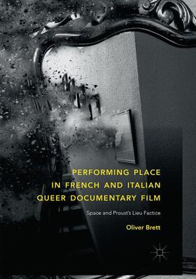 Brett |  Performing Place in French and Italian Queer Documentary Film | Buch |  Sack Fachmedien