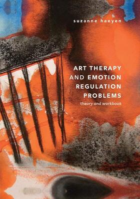 Haeyen |  Art Therapy and Emotion Regulation Problems | Buch |  Sack Fachmedien