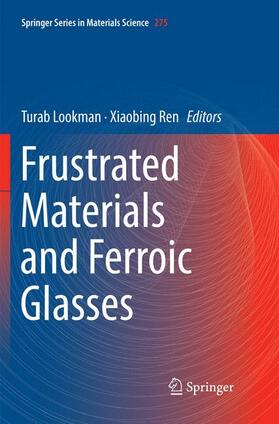 Ren / Lookman |  Frustrated Materials and Ferroic Glasses | Buch |  Sack Fachmedien