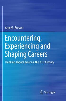 Brewer |  Encountering, Experiencing and Shaping Careers | Buch |  Sack Fachmedien
