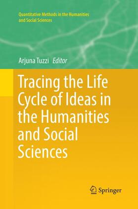 Tuzzi |  Tracing the Life Cycle of Ideas in the Humanities and Social Sciences | Buch |  Sack Fachmedien