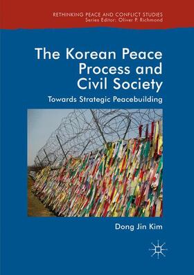 Kim |  The Korean Peace Process and Civil Society | Buch |  Sack Fachmedien