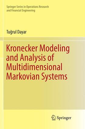 Dayar |  Kronecker Modeling and Analysis of Multidimensional Markovian Systems | Buch |  Sack Fachmedien