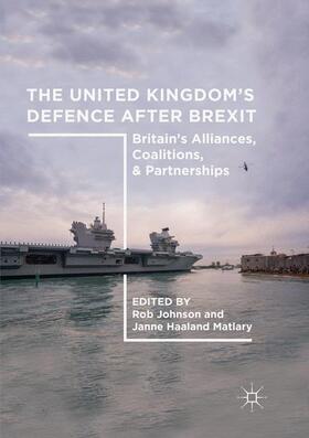 Matlary / Johnson |  The United Kingdom¿s Defence After Brexit | Buch |  Sack Fachmedien