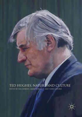 Roberts / Gifford / Wormald |  Ted Hughes, Nature and Culture | Buch |  Sack Fachmedien