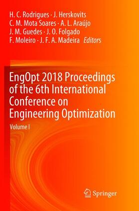 Rodrigues / Herskovits / Mota Soares |  EngOpt 2018 Proceedings of the 6th International Conference on Engineering Optimization | Buch |  Sack Fachmedien