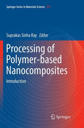 Sinha Ray |  Processing of Polymer-based Nanocomposites | Buch |  Sack Fachmedien