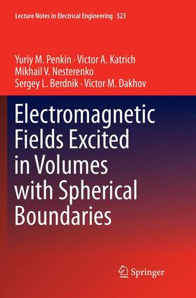 Penkin / Katrich / Dakhov |  Electromagnetic Fields Excited in Volumes with Spherical Boundaries | Buch |  Sack Fachmedien