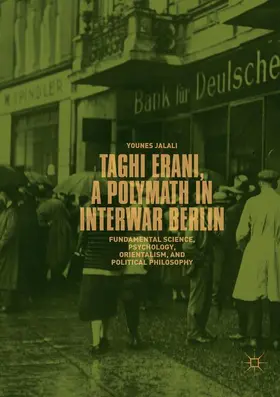 Jalali |  Taghi Erani, a Polymath in Interwar Berlin | Buch |  Sack Fachmedien