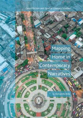 Bida |  Mapping Home in Contemporary Narratives | Buch |  Sack Fachmedien