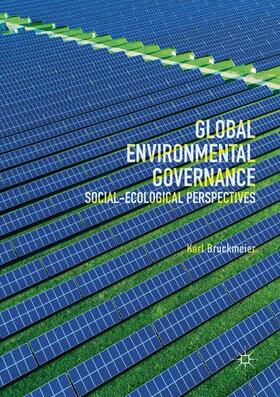 Bruckmeier |  Global Environmental Governance | Buch |  Sack Fachmedien